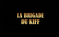 La Brigade du Kiff